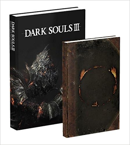 Dark Souls III Collector's Edition: Prima Official Game Guide, by Prima Games Dark Souls III Collector's Edition: Prima Official Game Guide, by Prima Games