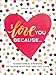 I Love You Because . . .: Questions & Answers to Share with the One You Love by 