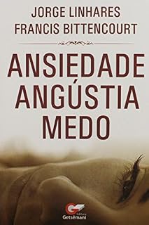 Livro Ansiedade Angústia Medo