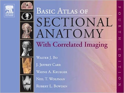 Basic Atlas Of Sectional Anatomy With Correlated Imaging - 
