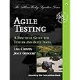 Agile Testing: A Practical Guide for Testers and Agile Teams