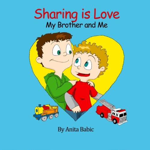Sharing Is Love My Brother And Me Amazon De Babic Anita Arvea Gooper Rocio Fremdsprachige Bucher Brother loves too much her sister. amazon de