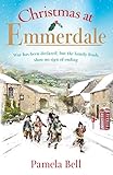 Christmas at Emmerdale: a nostalgic war-time read (Emmerdale, Book 1) by Pamela Bell