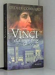 Vinci et l'ange brisé