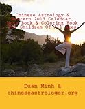 Chinese Astrology & Western 2015 Calendar, Note Book & Coloring Book For Children Of All Ages: Full by Duan Minh