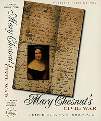 Mary Chesnut S Civil War Chesnut Mary Woodward C Vann Amazon Com Books