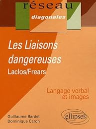 "Les  liaisons dangereuses", Laclos et Frears