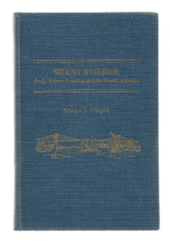 Silent Builder: Emily Warren Roebling and the Brooklyn Bridge (National University Publications)