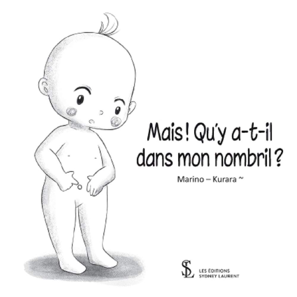 Mais Qu Y A T Il Dans Mon Nombril French Edition Marino Kurara Amazon Com Books Mais Qu Y A T Il Dans Mon Nombril French Edition Marino Kurara Amazon Com Books