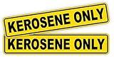 Pair KEROSENE ONLY Decals / Stickers / Labels / Markers Fuel Gas
