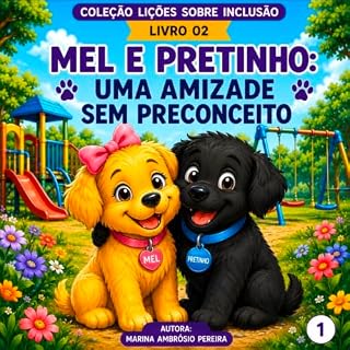 Livro Coleção: Lições sobre inclusão: Mel e Pretinho: Uma amizade sem preconceito