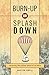 Burn Up or Splash Down: Surviving the Culture Shock of Re-Entry by Marion Knell