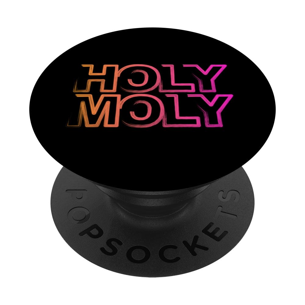 Funny Saying - Holy Moly for Men and Women PopSockets Swappable PopGrip