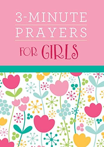 3-Minute Prayers for Girls (3-Minute Devotions) Paperback – April 1, 2019