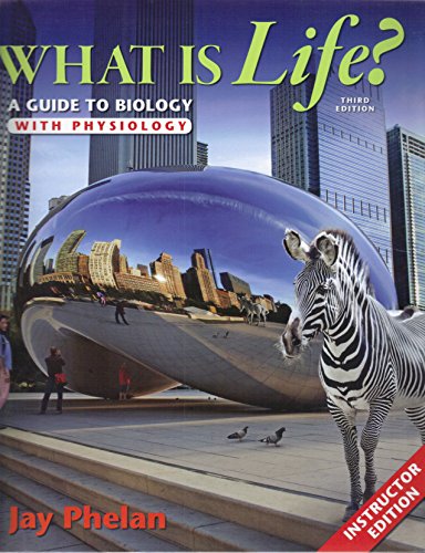 What Is Life? A Guide To Biology With Physiolog... 1464172242 Book Cover