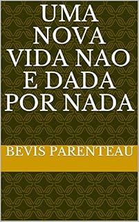 Livro Uma nova vida nao e dada por nada