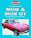 Your Expert Guide to MGB and MGB GT Problems and How to Fix Them