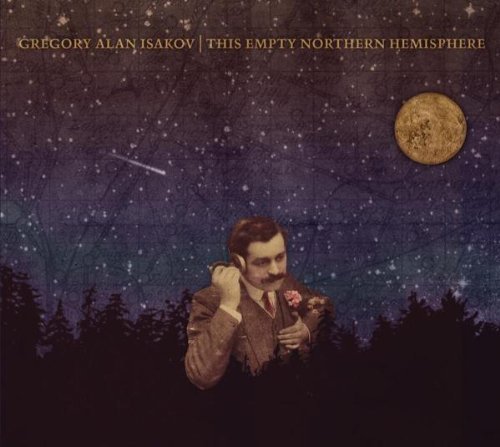 This Empty Northern Hemisphere by Gregory Alan Isakov (2010-10-19)