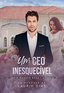 Livro Um CEO Inesquecível (Mansão Eros)