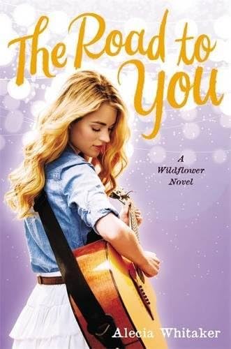 The Road to You (Wildflower)