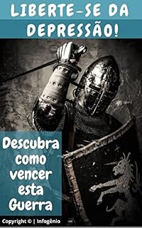 Livro Liberte-Se Da Depressão! Descubra Como Vencer Esta Guerra