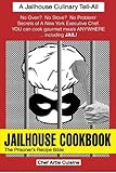 Jailhouse Cookbook: The Prisoner's Recipe Bible