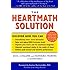 The HeartMath Solution: The Institute of HeartMath's Revolutionary Program for Engaging the Power of the Heart's Intelligence