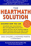 The HeartMath Solution: The Institute of HeartMath's Revolutionary Program for Engaging the Power of the Heart's Intelligence