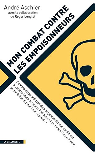 Mon combat contre les empoisonneurs