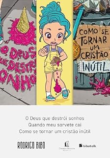 Livro Coleção Rodrigo Bibo (O Deus que destrói sonhos, Quando meu sorvete cai e Como se tornar um cristão inútil)