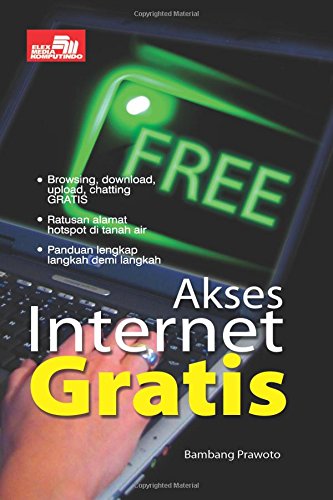 Akses Internet Gratis Indonesian Edition Prawoto Bambang 9789792731255 Amazon Com Books Akses Internet Gratis Indonesian Edition Prawoto Bambang 9789792731255 Amazon Com Books