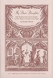 My Dear Daughter: Rabbi Benjamin Slonik and the Education of Jewish Women in Sixteenth-Century Polan by 