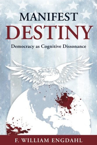 Manifest Destiny: Democracy as Cognitive Dissonance