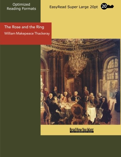 The Rose and the Ring  (EasyRead Super Large 20pt Edition)