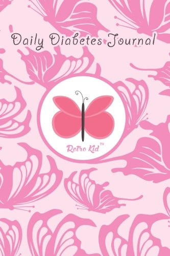 Butterfly Diabetes Journal for Kids - Easy to Use Blood Sugar Logbook Record (Glycemic, Glucose Trac by Retro Kid, Retro Kid Publishing