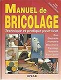 Image de MANUEL DE BRICOLAGE technique et pratique pour tous - bois electricité plomberie maçonnerie carrelage moquette papier peint