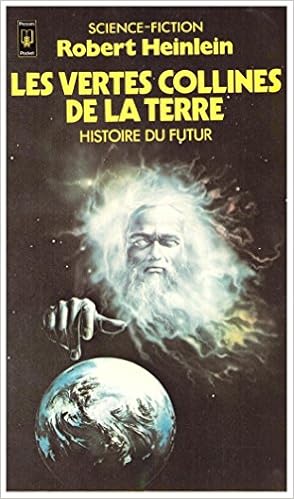 Amazon Fr Les Vertes Collines De La Terre Histoire Du Futur Tome 2 Robert Anson Heinlein Pierre Billon Livres