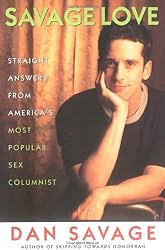 Savage Love: Straight Answers from America's Most Popular Sex Columnist