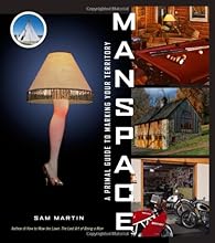 ManSpace: A Primal Guide to Marking Your Territory