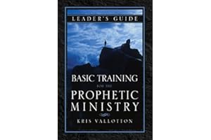 Basic Training for the Prophetic Ministry Leader's Guide