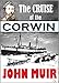 The Cruise of the Corwin:  Journal of the Arctic Expedition  of 1881 in search of De Long  and the Jeannette