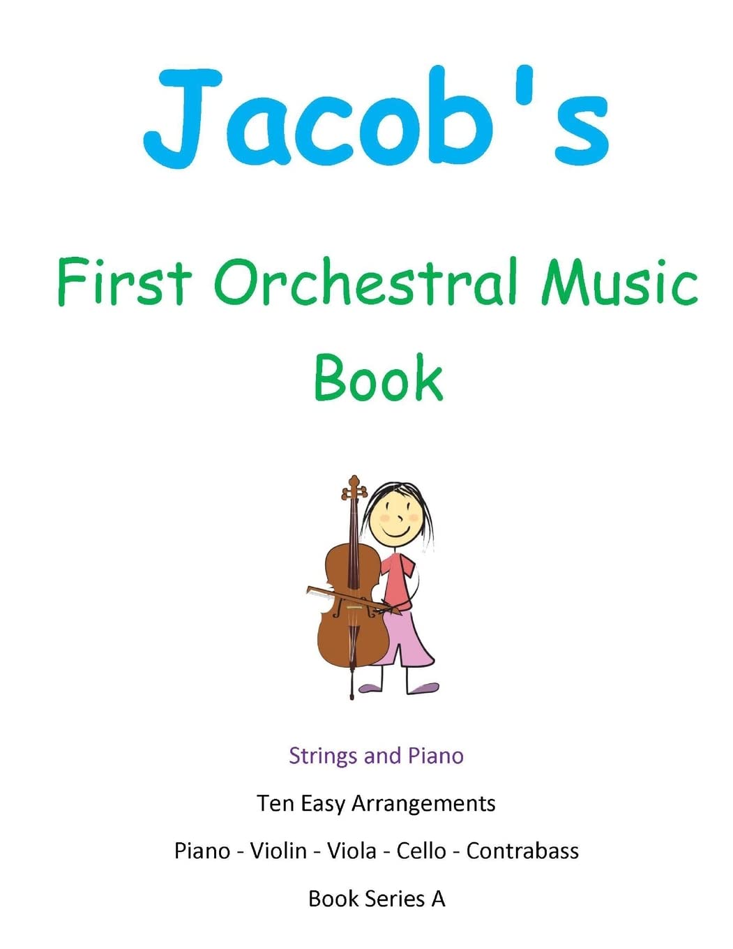 Jacob's First Orchestral Music Book: Strings and Piano