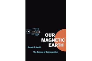 Our Magnetic Earth: The Science of Geomagnetism