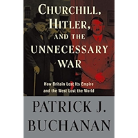 Churchill, Hitler, and "The Unnecessary War": How Britain Lost Its Empire and the West Lost the World book cover