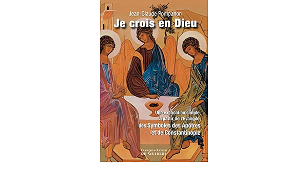 Amazon Com Je Crois En Dieu Une Explication Simple A Partir Des Evangiles Des Symboles Des Apotres Et De Constantinople Pompanon Abbe Jean Claude Libros Amazon Com Je Crois En Dieu Une Explication Simple A Partir Des Evangiles Des Symboles Des Apotres Et De Constantinople Pompanon Abbe Jean Claude Libros