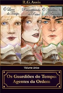 Livro Os Guardiões do Tempo: Agentes da Ordem