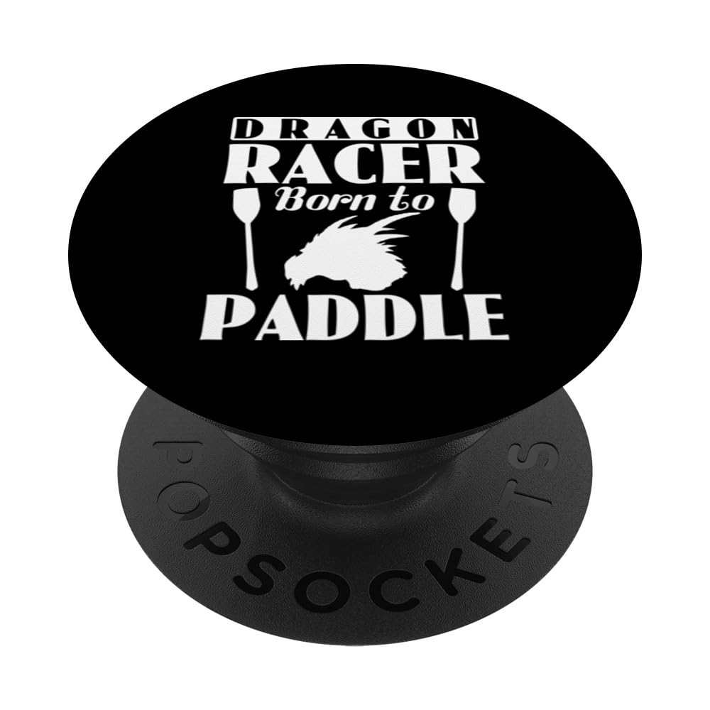 Dragon Racer Born To Paddle - Dragon Boating Racing PopSockets Swappable PopGrip