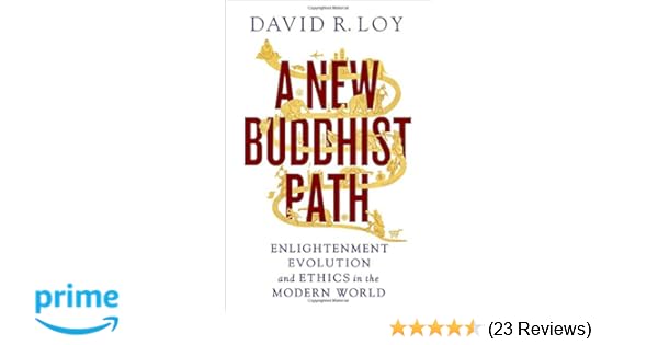A New Buddhist Path Enlightenment Evolution And Ethics In - 