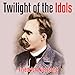 Twilight of the Idols