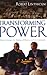 Transforming Power: Biblical Strategies for Making a Difference in Your Community
